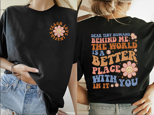 Inspire Teacher Dear Tiny Humans Tee Vintage Flower Design Teacher Appreciation Gift for Her Mental Health Shirt