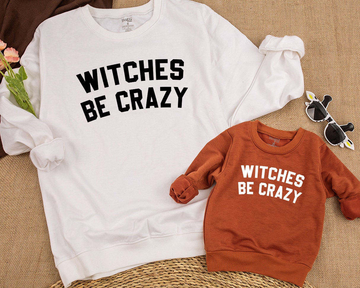 Witches Be Crazy Toddler Sweatshirt Spooky Halloween Outfit Baby Boy Cute Fall Pullover Cozy Holiday Gift