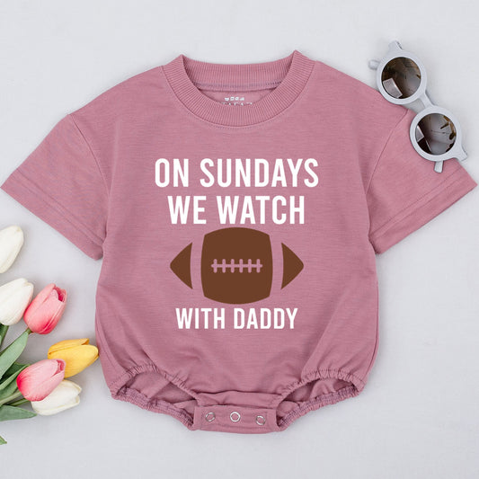 On Sundays We Watch Football Daddy's Girl Oversized Baby Romper Football Season Daddy's Favorite Game Day Outfit for Little Fan