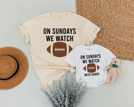 Matching Dad and Baby "On Sundays We Watch with Daddy" Football Outfit Set brown graphic Fall season baby shower gift newborn clothes.