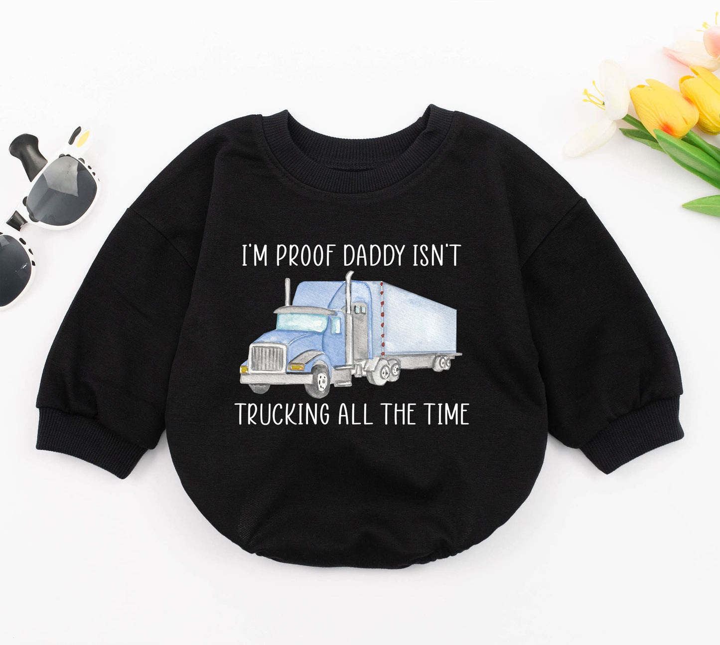 I'm Proof Daddy Isn't Trucking All The Time Baby Romper Adorable Blue Semi Truck Outfit Newborn Boy Girl Bodysuit Gift for Trucker Dad