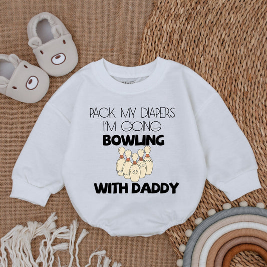 Pack My Diapers I'm Going Bowling With Daddy Custom Romper Cute Pins Design Baby Bubble Bodysuit New Dad Father's Day Gift