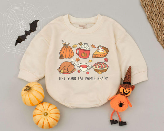 Funny Thanksgiving Baby Romper, Get Your Fat Pants Ready, First Thanksgiving Outfit, Turkey Day Gift, Fall Baby Clothes, Cute Toddler Sweatshirt (136 chars)