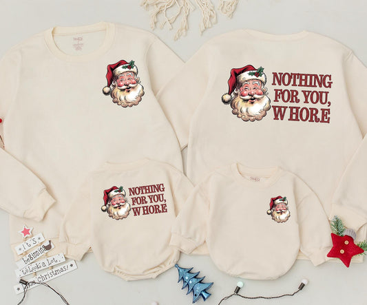 Funny Santa Claus 'Nothing For You Whore' Sweatshirt Retro Christmas Family Matching Outfit Baby Romper