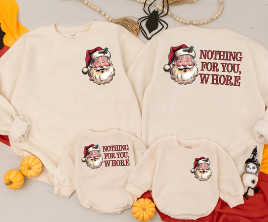 Funny Santa Claus 'Nothing For You Whore' Sweatshirt Retro Christmas Family Matching Outfit Baby Romper