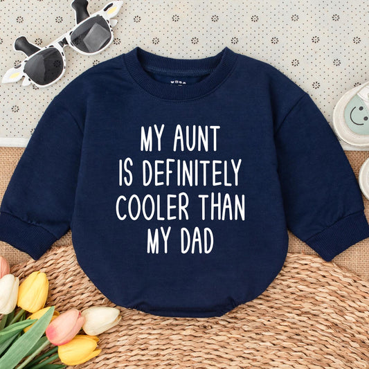 My Aunt Is Cooler Than Dad Baby Romper, Funny Newborn Outfit for Auntie's Bestie, Cute Infant Clothes, Great Baby Shower Gift, Boy or Girl Bodysuit 138