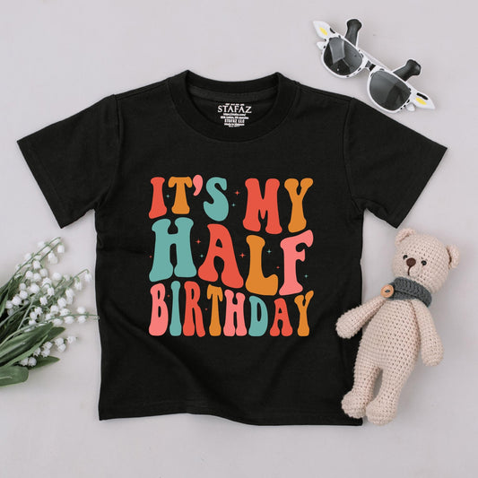 My Half Birthday T-Shirt: 6 Months Baby Boy Outfit, Half Way To One Celebration Clothes, Cute Toddler Tee, Comfy Cotton Gift, New Baby Clothes (139 chars)