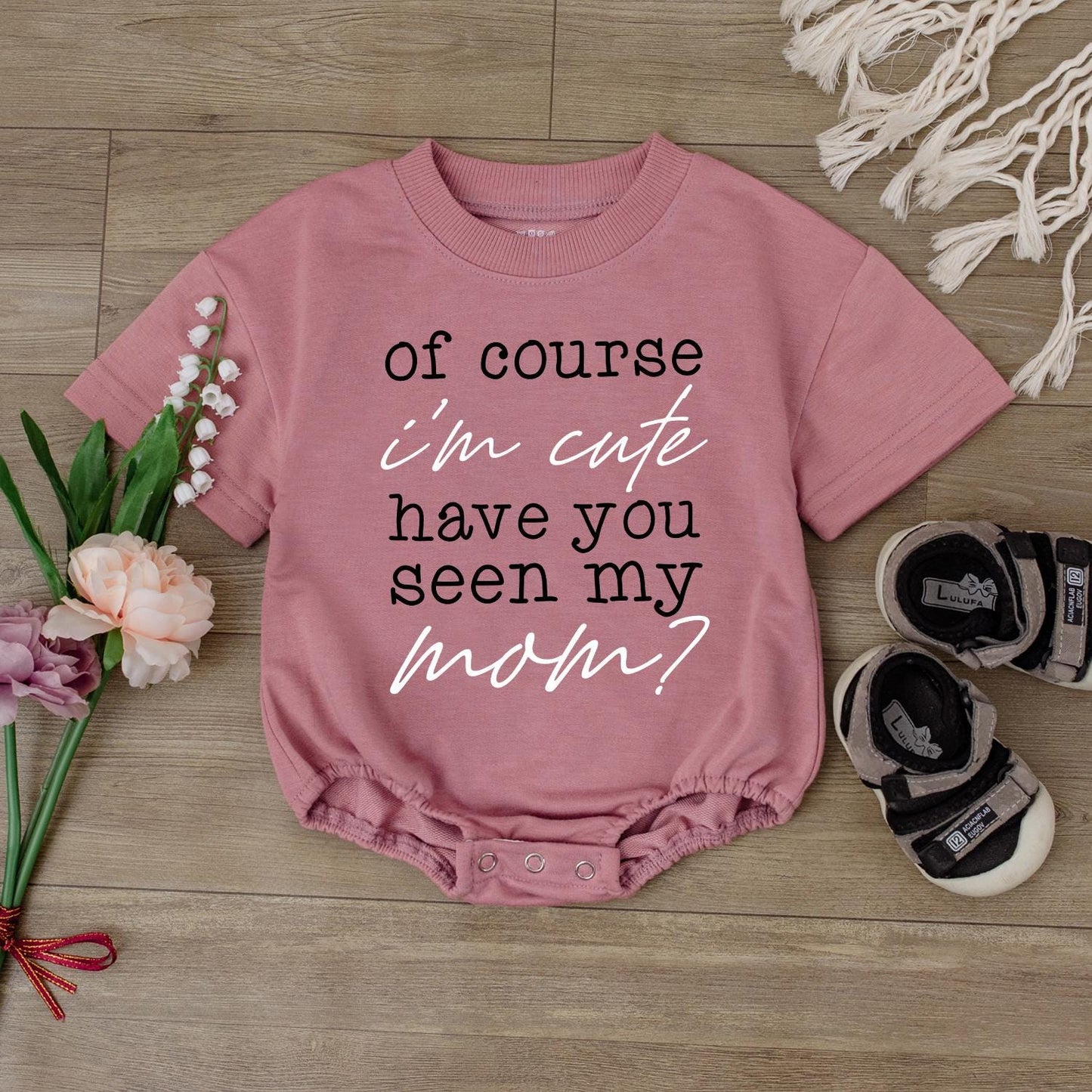 Of Course I'm Cute Have You Seen My Mom Baby Romper Funny Newborn Clothes Retro Mom Baby Shower Gift Infant Bodysuit