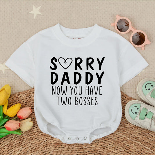 Sorry Daddy Two Bosses Romper Funny Baby Outfit First Father Day Gift Short Sleeve Announcing New Baby Coming Home Outfit