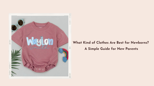 Discover what kind of clothes are best for newborn. A complete guide for new parents, plus personalized outfit tips!