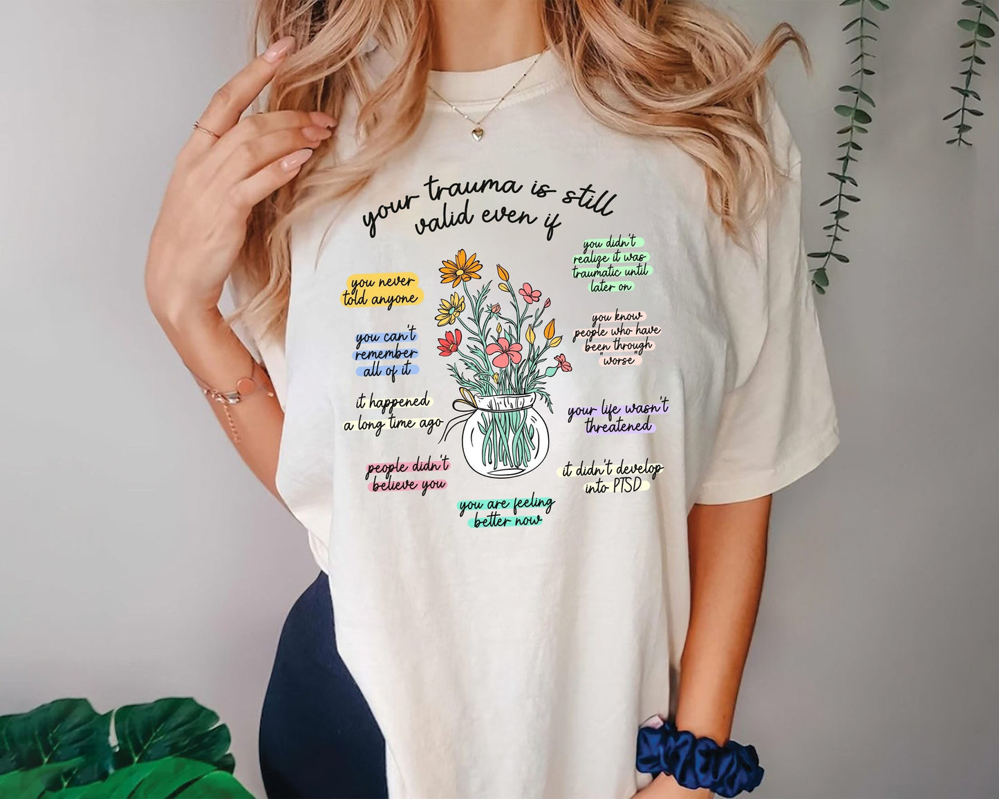 Your Trauma Is Still Valid Pastel Tee Inspirational Shirt with Floral Design Positive Vibes Graphic Tee, Comfort Cotton Top