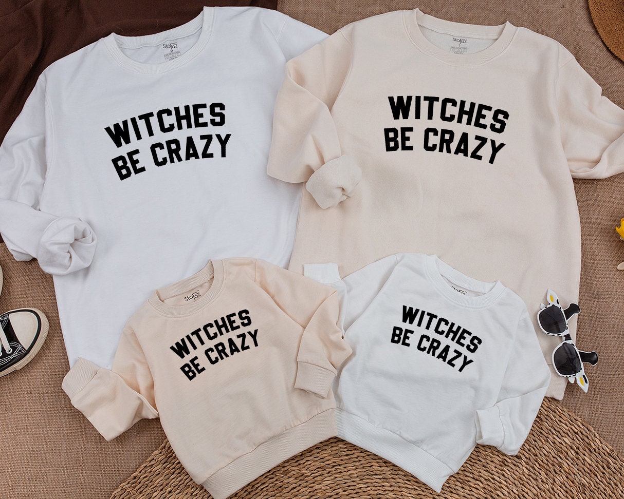 Witches Be Crazy Toddler Sweatshirt Spooky Halloween Outfit Baby Boy Cute Fall Pullover Cozy Holiday Gift 
