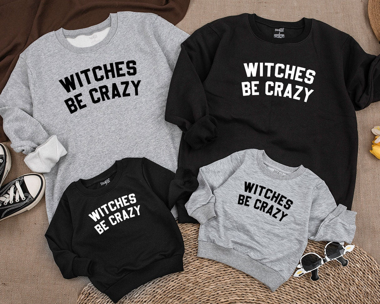 Witches Be Crazy Toddler Sweatshirt Spooky Halloween Outfit Baby Boy Cute Fall Pullover Cozy Holiday Gift 