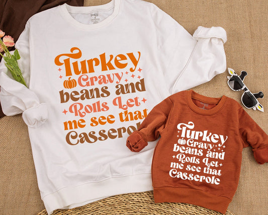 Turkey Gravy Beans and Rolls Let Me See That Casserole Funny Toddler Sweatshirt Cute Fall Natural Baby Outfit Cozy Autumn Kids Sweater Gift