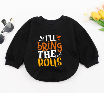 I'll Bring The Rolls Baby Bubble Romper Funny Thanksgiving Day Autumn Kids Clothes Retro Fall Outfit Whimsical Bodysuit Baby Shower Gift