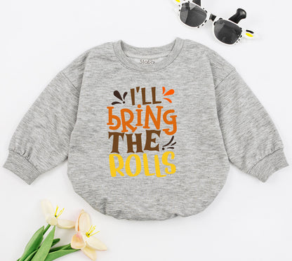 I'll Bring The Rolls Baby Bubble Romper Funny Thanksgiving Day Autumn Kids Clothes Retro Fall Outfit Whimsical Bodysuit Baby Shower Gift