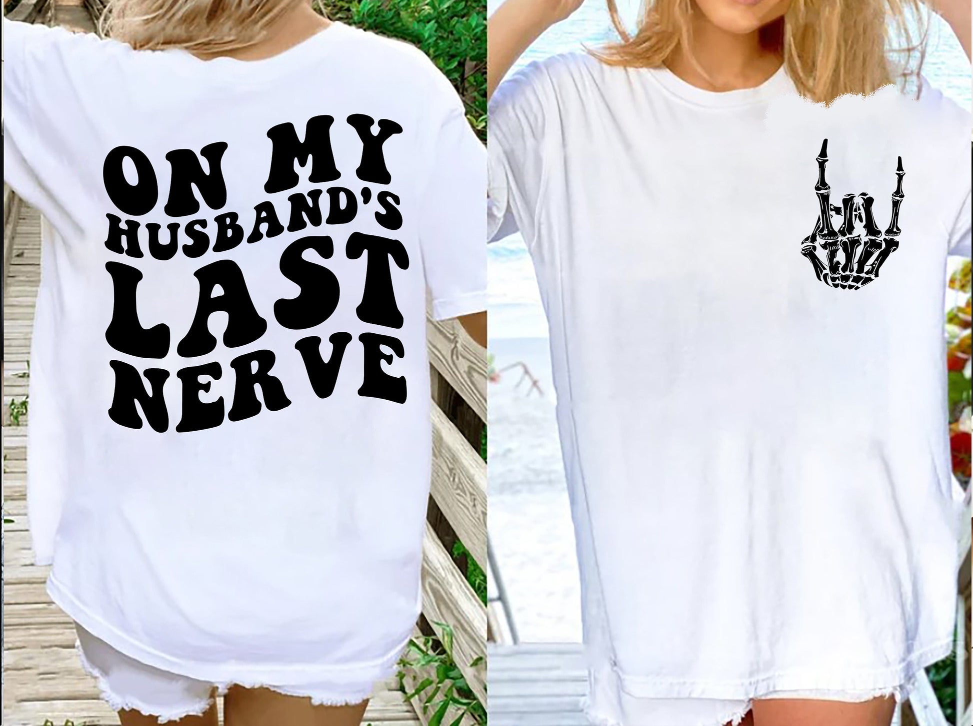 On My Husband's Last Nerve Funny Wife T-Shirt comfortable oversized beach lake tee with unique skeleton hand graphic for summer