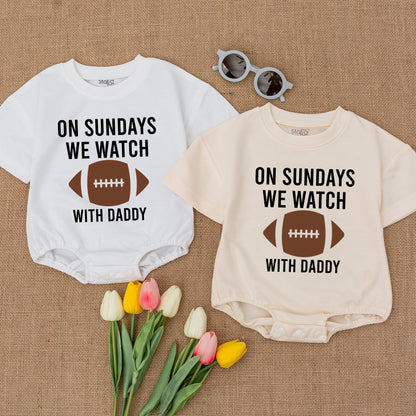On Sundays We Watch Football Daddy's Girl Oversized Baby Romper Football Season Daddy's Favorite Game Day Outfit for Little Fan