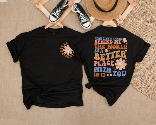 Inspire Teacher Dear Tiny Humans Tee Vintage Flower Design Teacher Appreciation Gift for Her Mental Health Shirt