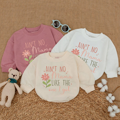 Ain't No Mama Like The One I Got Baby Romper Pink Olive Flower Sweet Bubble Bodysuit Mama's Bestie Mother's Day Newborn Girl Shower Gift