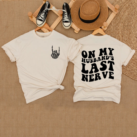 On My Husband's Last Nerve Funny Wife T-Shirt comfortable oversized beach lake tee with unique skeleton hand graphic for summer