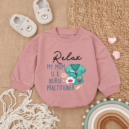 Relax My Mom Is A Nurse Practitioner Baby Romper with Whimsical Scrub Design perfect new baby shower gift for comfortable infant clothing
