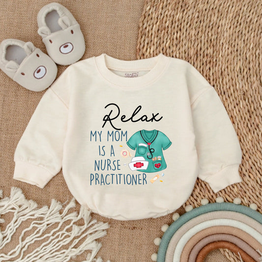Relax My Mom Is A Nurse Practitioner Baby Romper with Whimsical Scrub Design perfect new baby shower gift for comfortable infant clothing