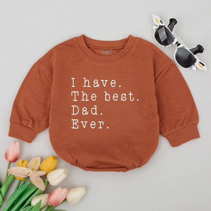 I Have The Best Dad Ever Baby Romper First Father's Day New Dad Gift Funny Newborn Bodysuit Clean Minimalist Design