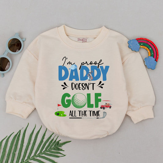 Daddy's Golfing Buddy Romper Baby Boy Golf Outfit Natural Baby Shower Gift "Proof Daddy Doesn't Play Golf All The Time" Cute Bodysuit