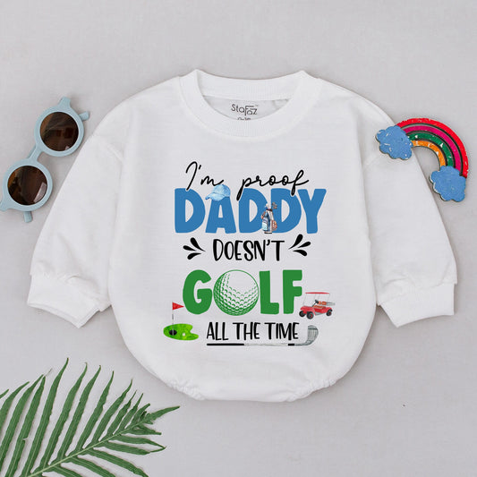 Daddy's Golfing Buddy Romper Baby Boy Golf Outfit Natural Baby Shower Gift "Proof Daddy Doesn't Play Golf All The Time" Cute Bodysuit