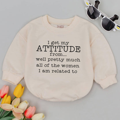 I Get My Attitude From The Women I'm Related To Baby Romper Funny Girl Clothes Newborn Gift Baby Shower Gift