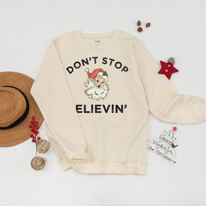 Don't Stop Believin' Santa Sweatshirt Vintage Christmas Sweater Retro Holiday Top Funny Winter Shirt Classic Santa Claus Christmas Gifts For Her 138