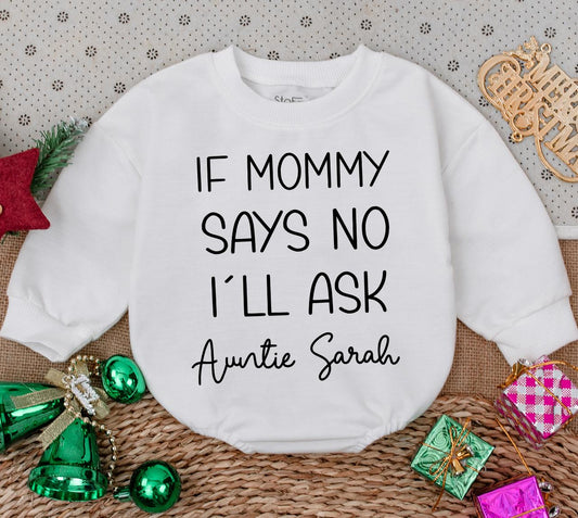 If Mommy Says No I'll Ask Auntie Sarah Baby Bodysuit Custom Pregnancy Announcement Gift Set Newborn