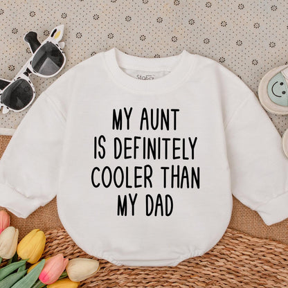 My Aunt Is Cooler Than Dad Baby Romper, Funny Newborn Outfit for Auntie's Bestie, Cute Infant Clothes, Great Baby Shower Gift, Boy or Girl Bodysuit 138
