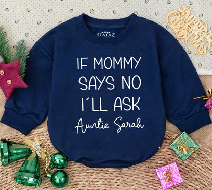 If Mommy Says No I'll Ask Auntie Sarah Baby Bodysuit Custom Pregnancy Announcement Gift Set Newborn