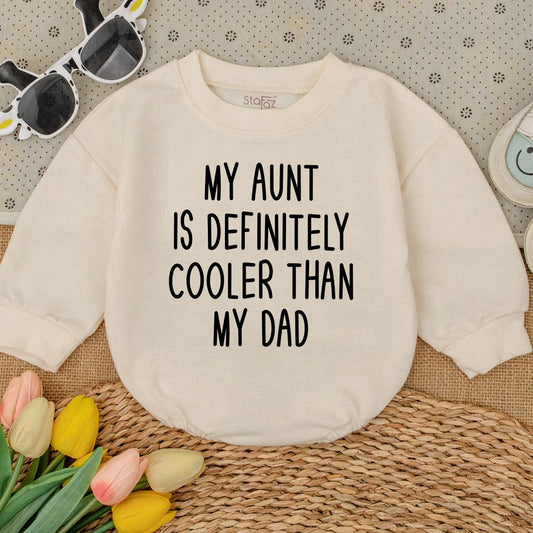 My Aunt Is Cooler Than Dad Baby Romper, Funny Newborn Outfit for Auntie's Bestie, Cute Infant Clothes, Great Baby Shower Gift, Boy or Girl Bodysuit 138