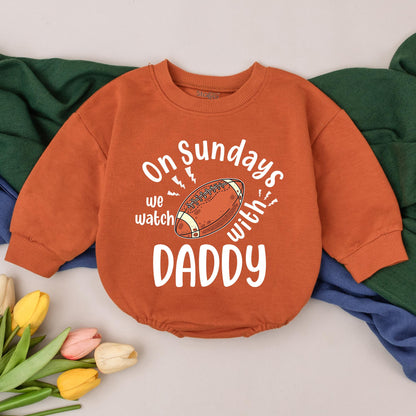 On Sundays We Watch Football with Daddy Baby Romper Game Day Outfit Comfortable Bubble Bodysuit Newborn Infant Fall Football Fan Gift