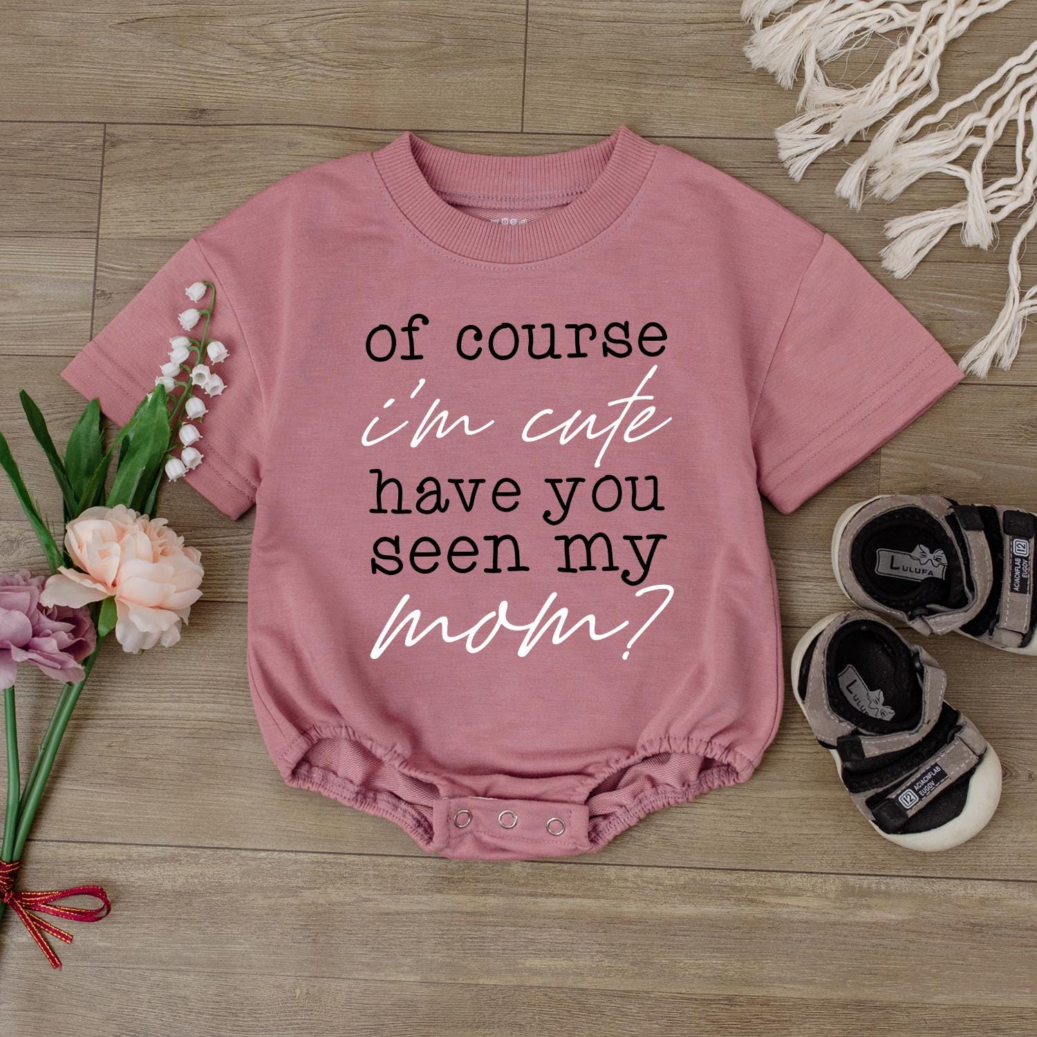 Of Course I'm Cute Have You Seen My Mom Baby Romper Funny Newborn Clothes Retro Mom Baby Shower Gift Infant Bodysuit