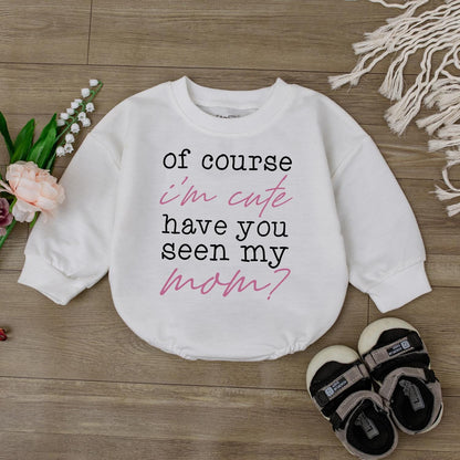 Cute Baby Romper 'Of Course I'm Cute' Funny Newborn Outfit Baby Shower Gift for Girl or Boy First Birthday Clothes