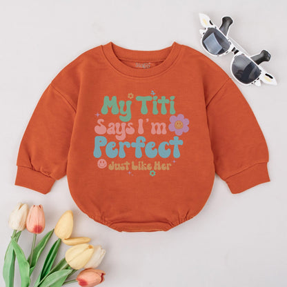 My Titi Says I’m Perfect Bubble Romper Retro Baby Girl Outfit Just Like Her Titi Gift Idea Pastel Funny Baby Clothes