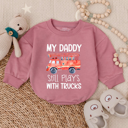 My Daddy Still Plays With The Trucks Baby Boy Bubble Romper Funny Dad Son Outfit Father's Day Gift Soft Cotton Comfortable Infant Clothes
