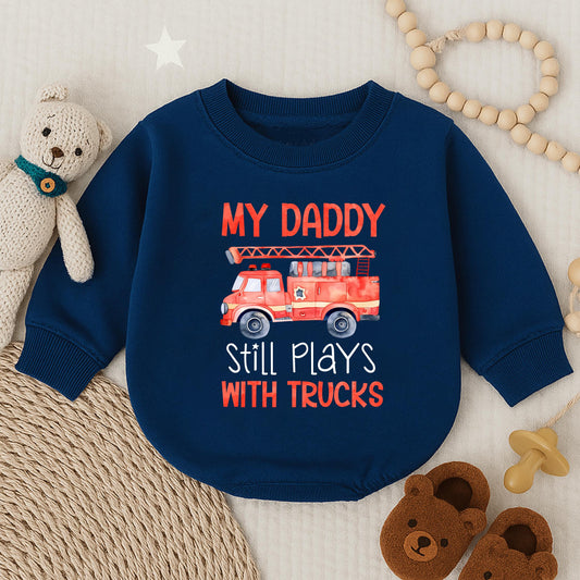 My Daddy Still Plays With The Trucks Baby Boy Bubble Romper Funny Dad Son Outfit Father's Day Gift Soft Cotton Comfortable Infant Clothes