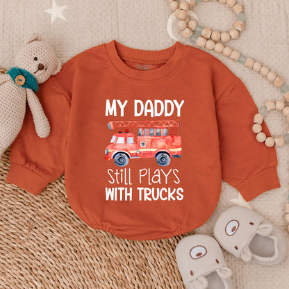 My Daddy Still Plays With The Trucks Baby Boy Bubble Romper Funny Dad Son Outfit Father's Day Gift Soft Cotton Comfortable Infant Clothes