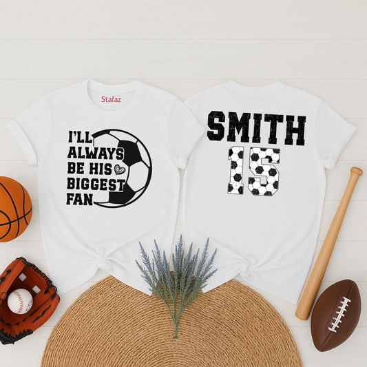 Custom Soccer Mom Shirt - I'll Always Be His Biggest Fan, Personalized Name & Number, Game Day Soccer Tee