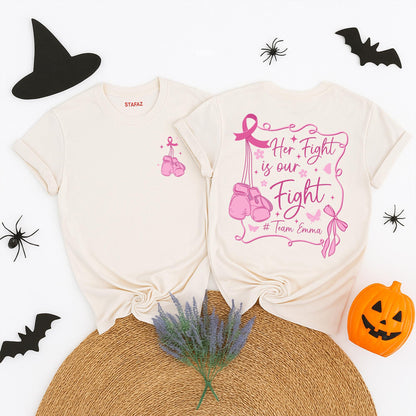 Breast Cancer Awareness Shirt: Her Fight Is Our Fight Pink Ribbon Support Cancer Warrior Gift Survivor Tee October