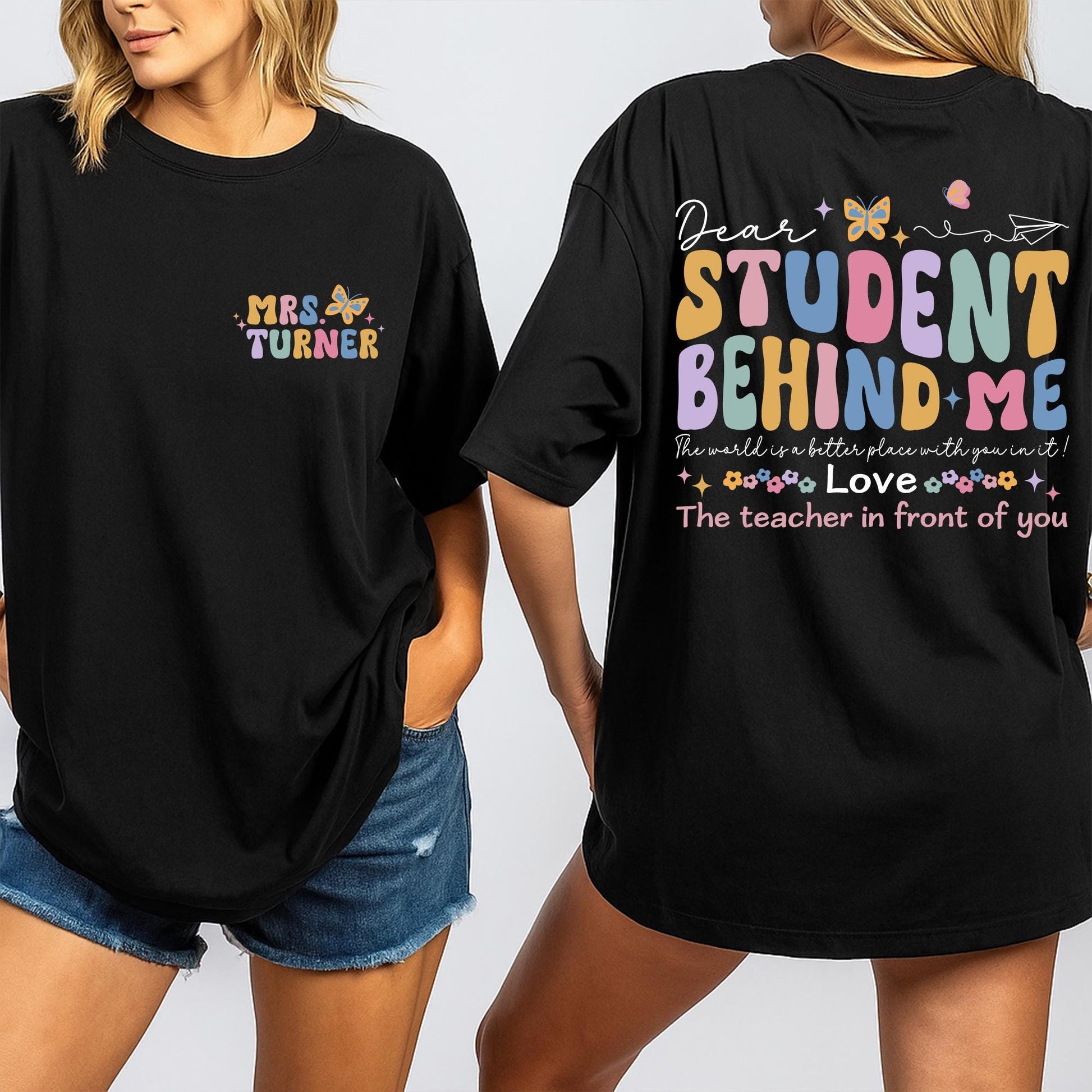 Custom Name Teacher Shirt Dear Student Behind Me Mental Health Back to School Gift for Teacher Appreciation Funny First Day of School Elementary Educator