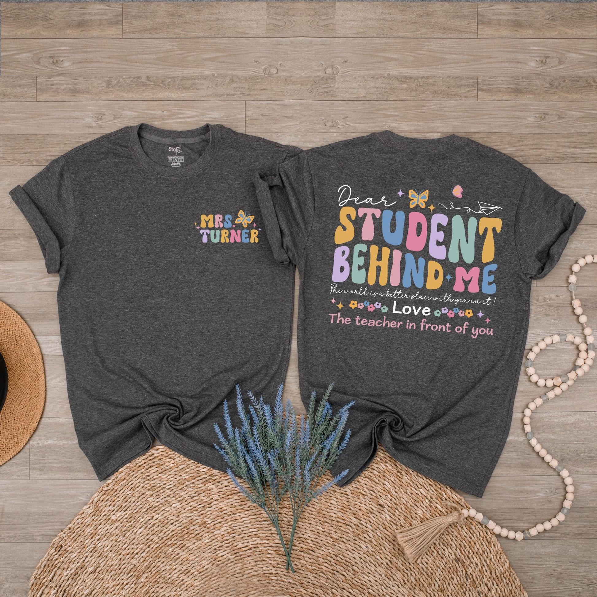 Custom Name Teacher Shirt Dear Student Behind Me Mental Health Back to School Gift for Teacher Appreciation Funny First Day of School Elementary Educator