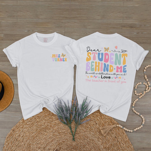 Custom Name Teacher Shirt Dear Student Behind Me Mental Health Back to School Gift for Teacher Appreciation Funny First Day of School Elementary Educator
