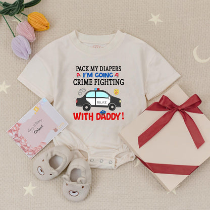 Pack My Diapers I'm Going Crime Fighting With Daddy Baby Romper Cute Police Policeman Dad Gift Newborn Boy Clothes