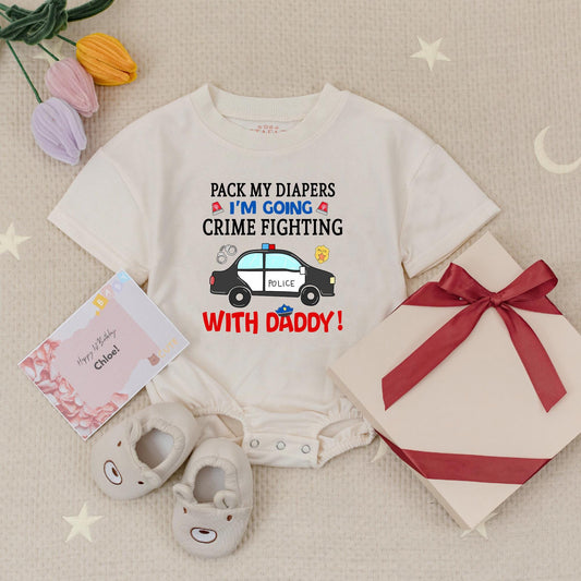 Pack My Diapers I'm Going Crime Fighting With Daddy Baby Romper Cute Police Policeman Dad Gift Newborn Boy Clothes